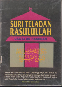 Image of Suri Teladan Rasulullah ( Uswatun Hasanah )