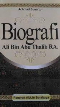Image of Biografi Ali Bin Abu Thalib RA.