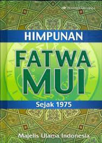 Image of Keputusan Ijtima' Ulama Komisi Fatwa MUI II Tahun 2006