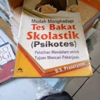 Image of Mudah Menghadapi Tes Bakat Skolastik ( Psikotes )